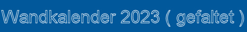 Wandkalender 2023 gefaltet