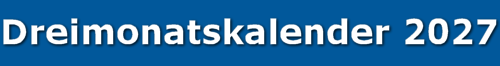 3-Monats Wandkalender 2027